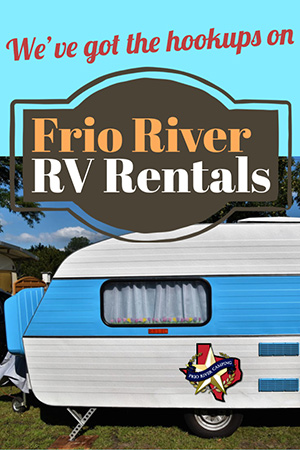 Frio River Camping - RV Rentals